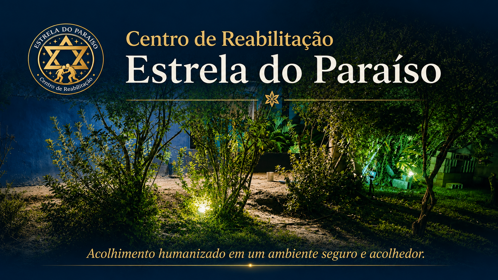 Banner do Centro de Reabilitação Estrela do Paraíso com jardim iluminado à noite